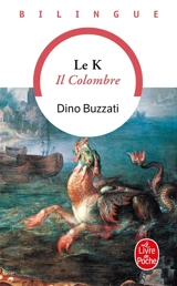 Il colombre. Le K - Dino Buzzati