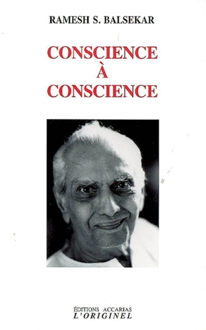 Conscience à conscience - Ramesh Sadashiv Balsekar