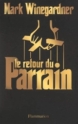 Le retour du parrain - Mark Winegardner