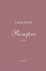 Rompre - Yann Moix