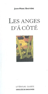 Les anges d'à côté - Jean-Marc Bastière