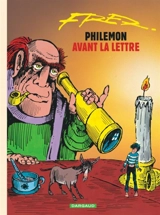 Philémon. Vol. 1. Philémon avant la lettre - Fred