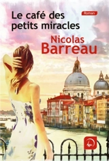 Le café des petits miracles - Nicolas Barreau
