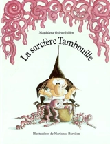 La sorcière Tambouille - Magdalena Guirao-Jullien