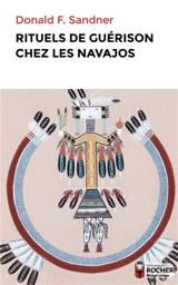 Rituels de guérison chez les Navajos - Donald Sandner