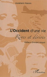 L'Occident d'une vie : rives et dérives - Abdelaziz Kacem