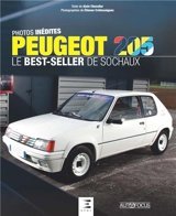 Peugeot 205 : le best-seller de Sochaux - Alain Chevalier