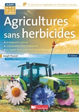 Agriculture sans herbicides : principes et méthodes - Joseph Pousset
