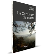 La confiture de morts - Catherine Barreau