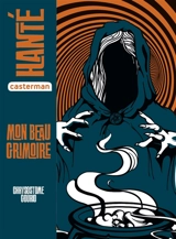 Mon beau grimoire - Chrysostome Gourio