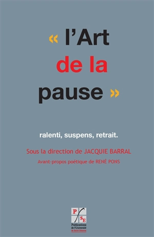 L'art de la pause : ralenti, suspens, retrait