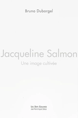 Jacqueline Salmon : une image cultivée - Bruno Duborgel