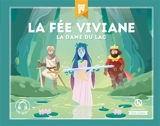 La fée Viviane : la dame du lac - Julie Gouazé