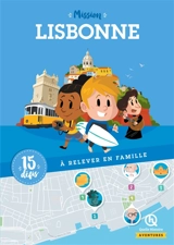 Mission Lisbonne : 15 défis à relever en famille - Albertine Lantcoëf