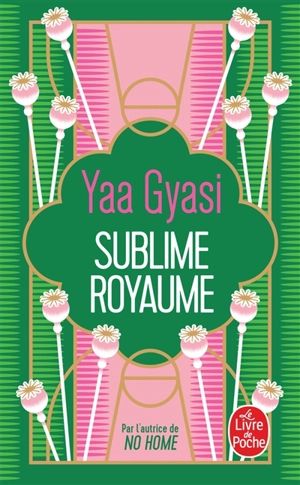 Sublime royaume - Yaa Gyasi