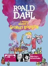 La potion magique de Georges Bouillon - Roald Dahl