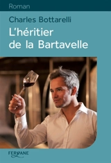 L'héritier de la Bartavelle - Charles Bottarelli