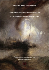 Le naufrage du Deutschland. The wreck of the Deutschland - Gerard Manley Hopkins