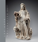 Les arts décoratifs. Vol. 1. Sculptures, émaux, majoliques et tapisseries - Fondation Gandur pour l'art