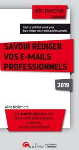 Savoir rédiger vos e-mails professionnels : les points clés pour que vos e-mails professionnels soient lus par vos destinataires - Aline Nishimata