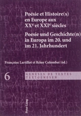 Poésie et histoire(s) en Europe aux XXe et XXIe siècles. Poesie und Geschichte(n) in Europa im 20. und im 21. Jahrhundert