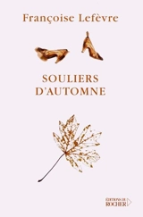 Souliers d'automne - Françoise Lefèvre