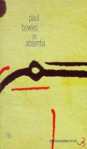 In absentia - Paul Bowles