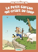 Le petit garçon qui criait au loup - Hélène Beney