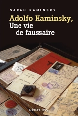 Adolfo Kaminsky, une vie de faussaire - Sarah Kaminsky