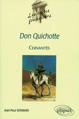 Don Quichotte, Cervantès - Jean-Paul Sermain