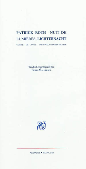 Nuit de lumière : conte de Noël. Lichternacht : Weihnachtsgeschichte - Patrick Roth