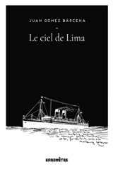 Le ciel de Lima - Juan Gomez Barcena