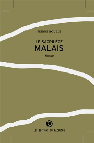 Le sacrilège malais - Pierre Boulle