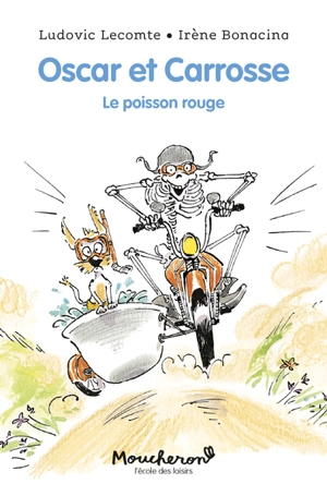 Oscar et Carrosse. Le poisson rouge - Ludovic Lecomte