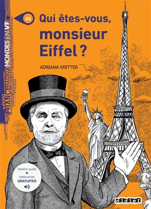 Qui êtes-vous, monsieur Eiffel ? - Adriana Kritter