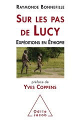 Sur les pas de Lucy : expéditions en Ethiopie - Raymonde Bonnefille