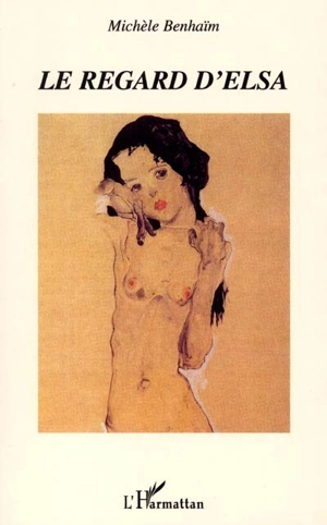 Le regard d'Elsa - Michèle Benhaïm
