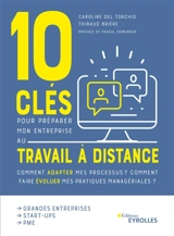 10 clés pour préparer mon entreprise au travail à distance : comment adapter mes processus ? Comment faire évoluer mes pratiques managériales ? - Caroline Del Torchio