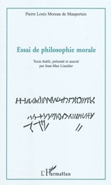 Essai de philosophie morale - Pierre Louis Moreau de Maupertuis