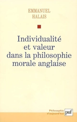 Individualité et valeur dans la philosophie morale anglaise - Emmanuel Halais