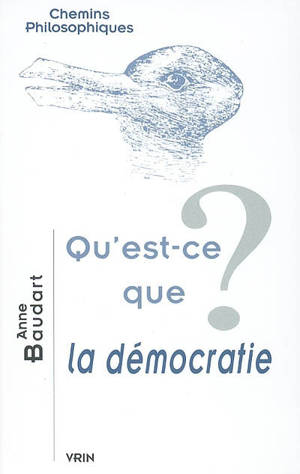 Qu'est-ce que la démocratie ? - Anne Baudart