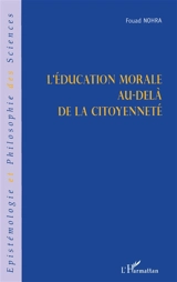 L'éducation morale au-delà de la citoyenneté - Fouad Nohra