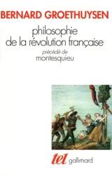 Philosophie de la Révolution française. Montesquieu - Bernard Groethuysen