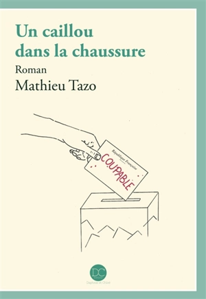 Un caillou dans la chaussure - Mathieu Tazo