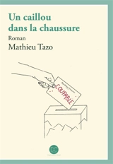 Un caillou dans la chaussure - Mathieu Tazo