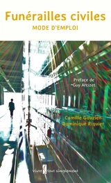 Funérailles civiles : mode d'emploi - Camille Gouzien