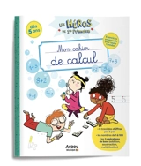 Les héros de 1re primaire. Mon cahier de calcul : dès 5 ans - Thibault Siegfriedt
