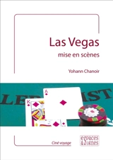 Las Vegas mise en scènes - Yohann Chanoir