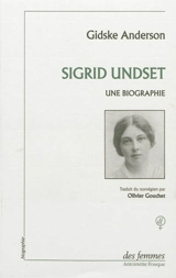 Sigrid Undset, une biographie - Gidske Anderson