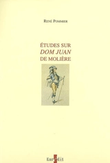 Etudes sur Dom Juan de Molière - René Pommier